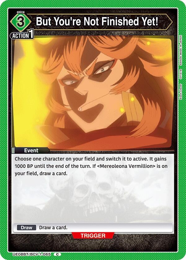 But You're Not Finished Yet! (UE08BT/BCV-1-065) (UE08BT)