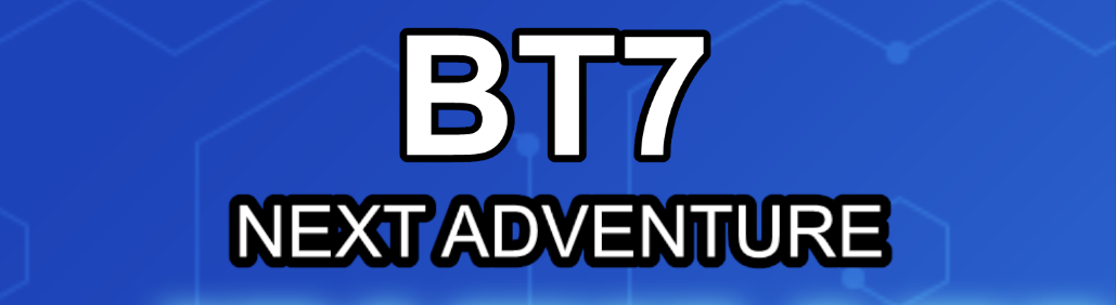 NEXT ADVENTURE [BT-07]