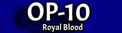 Royal Blood [OP-10]