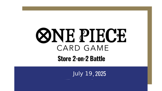 One Piece TCG 2 on 2 Team Tournament, July 19, 2025, 7 PM