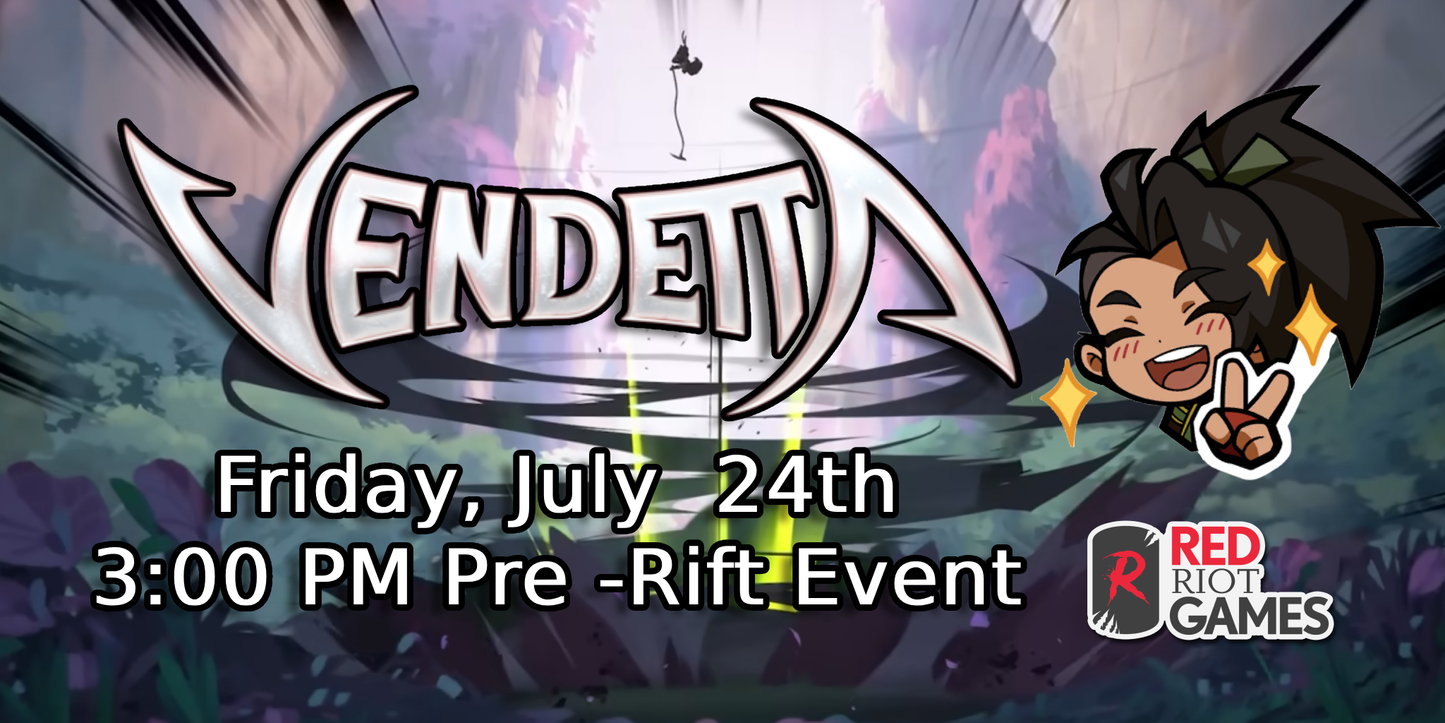 Vendetta Friday July 24th 2026 3:00 PM