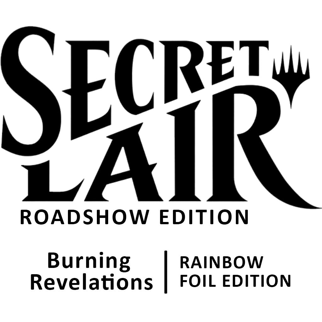 Image for Secret Lair Roadshow Edition: Burning Revelations - Rainbow Foil Edition - Magic: The Gathering