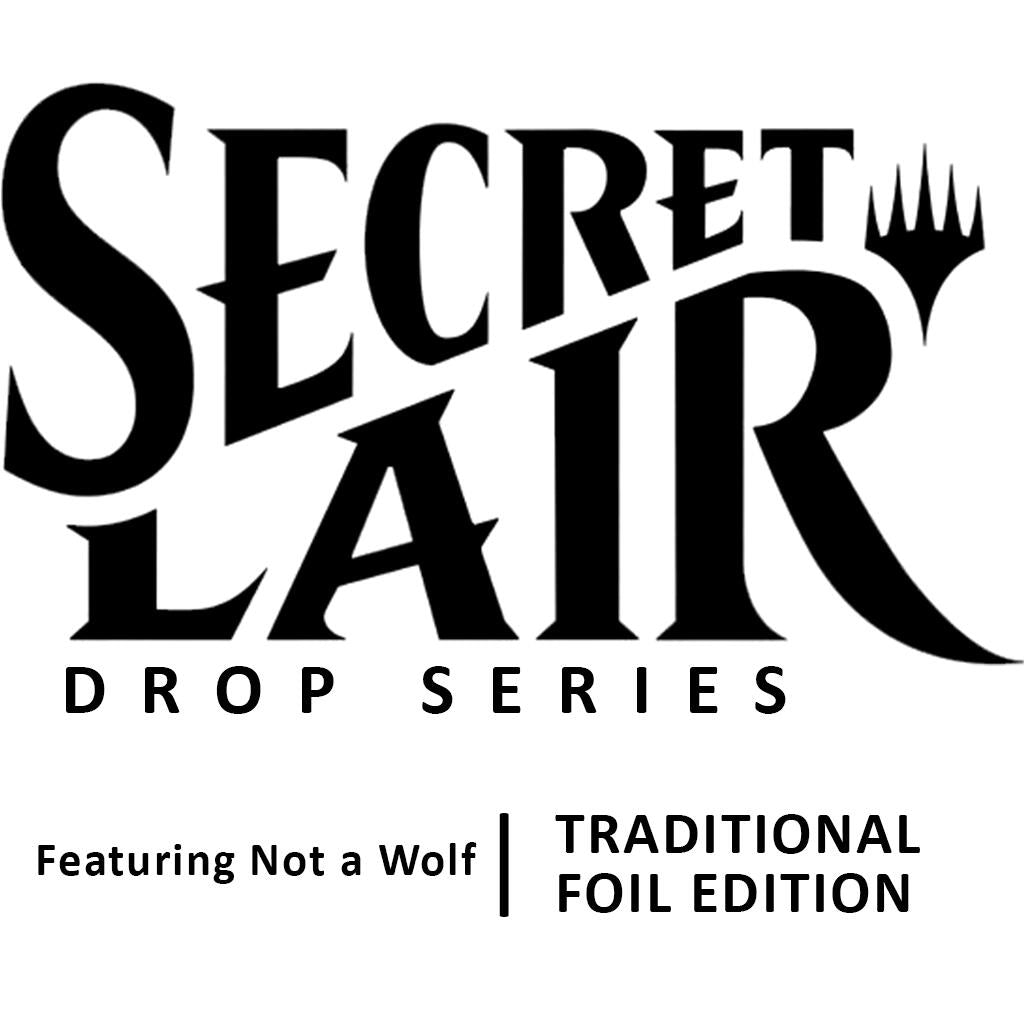 Image for Secret Lair Drop: Featuring: Not a Wolf - Traditional Foil Edition - Magic: The Gathering
