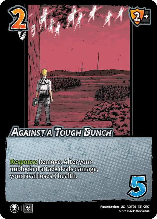 Image for Against a Tough Bunch (131/297) (AOT1) - UniVersus