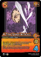 A Titan (Large) Attacks! // A Titan (Large) - Attack on Titan: Battle for Humanity (AOT01) | Red Riot Games CA