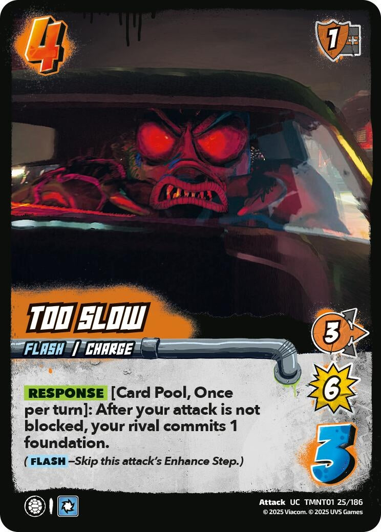 Image for Too Slow (TMNT01 25/186) (Teenage Mutant Ninja Turtles) - UniVersus