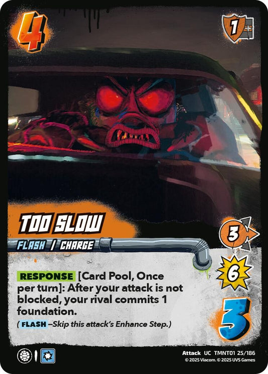 Image for Too Slow (TMNT01 25/186) (Teenage Mutant Ninja Turtles) - UniVersus