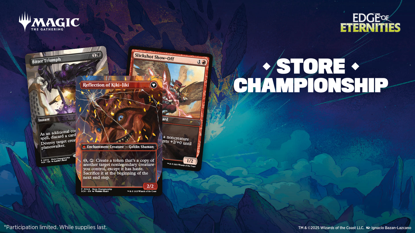 Edge of Eternities Store Championship Friday Sept. 12, 2025 7:00 PM