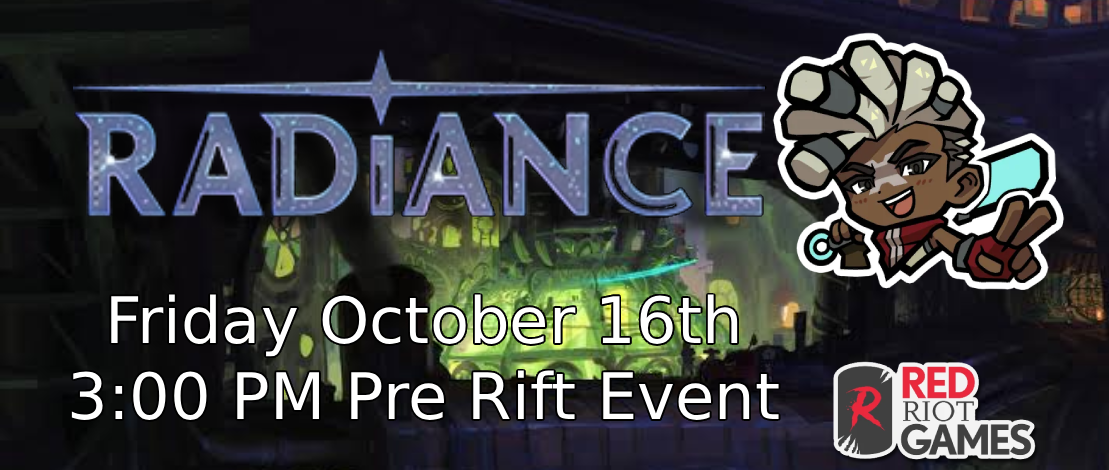 Radiance Pre-Rift Friday October 16th 2026 3:00 PM