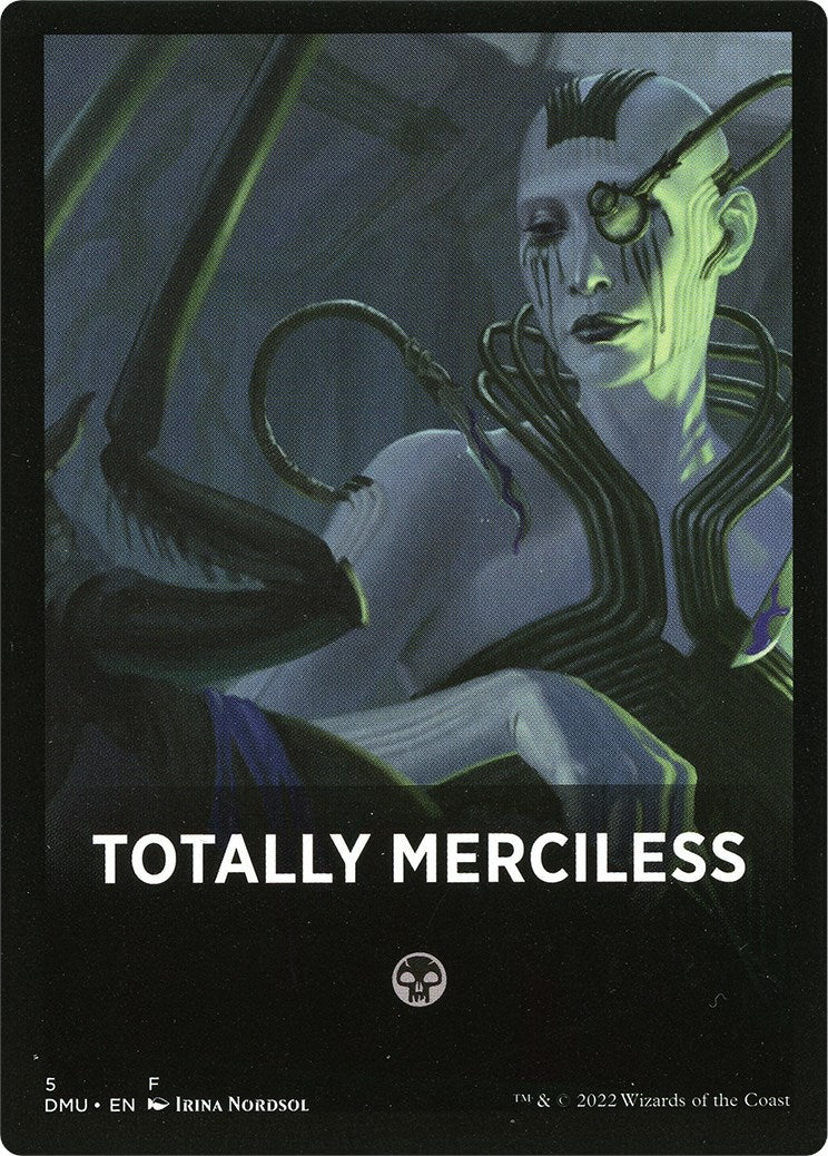 Totally Merciless Theme Card [Dominaria United Tokens] | Red Riot Games CA