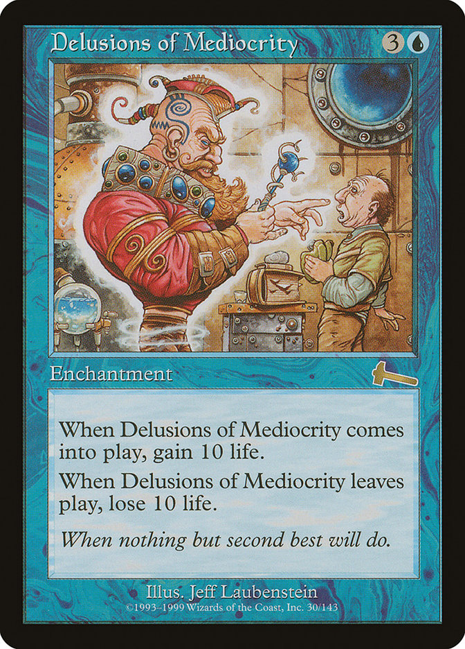 Delusions of Mediocrity [Urza's Legacy] | Red Riot Games CA
