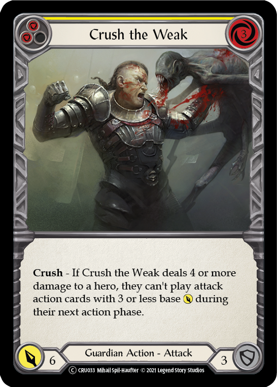 Crush the Weak (Yellow) [U-CRU033] (Crucible of War Unlimited)  Unlimited Normal | Red Riot Games CA