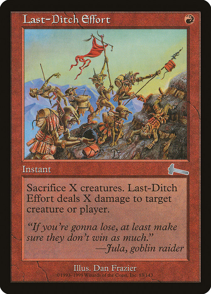 Last-Ditch Effort [Urza's Legacy] | Red Riot Games CA