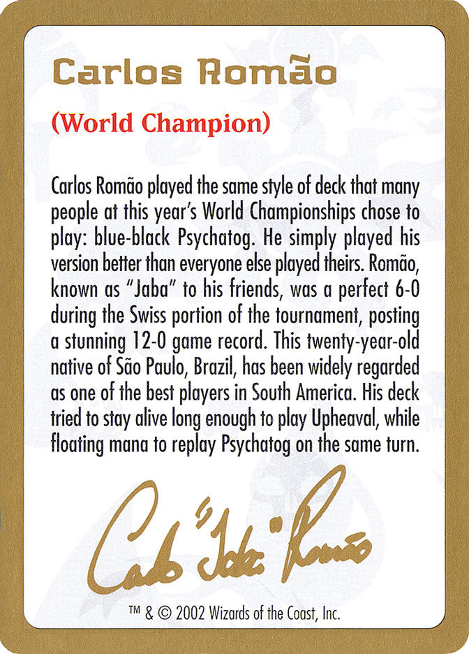 Carlos Romao Bio [World Championship Decks 2002] | Red Riot Games CA