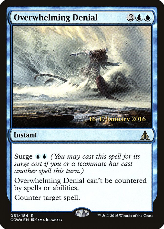 Overwhelming Denial [Oath of the Gatewatch Prerelease Promos] | Red Riot Games CA