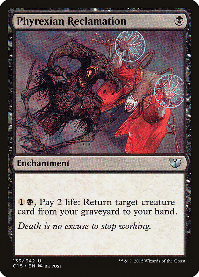 Phyrexian Reclamation [Commander 2015] | Red Riot Games CA